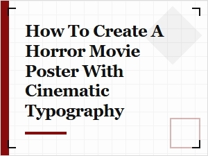 Crafting Cinematic Horror Posters with Spine-Chilling Fonts