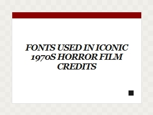 The Fonts of Classic Seventies Horror Movies