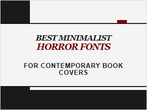 Minimalist Horror Fonts for Contemporary Book Covers