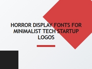 Minimalist Tech Horror Display Fonts