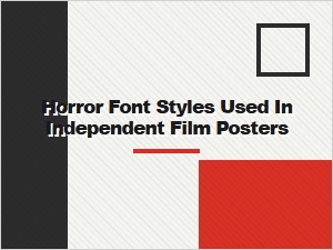 Horror Font Styles for Independent Film Posters